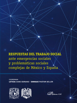 cover image of Respuestas al trabajo social. Ante emergencias sociales y problemáticas sociales complejas de México y España